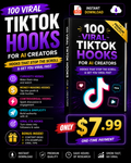 100 Viral TikTok Hooks For AI Creators