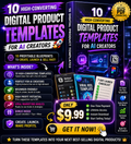 10 High-Converting Digital Product 
Templates for AI Creators